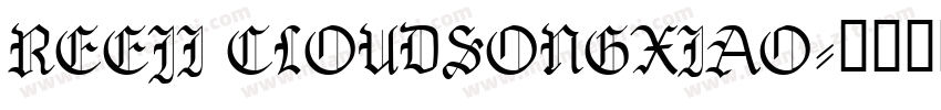 REEJI CLOUDSONGXIAO字体转换